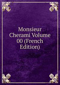 Monsieur Cherami Volume 00 (French Edition)