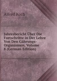 Jahresbericht Uber Die Fortschritte in Der Lehre Von Den Gahrungs-Organismen, Volume 8 (German Edition)