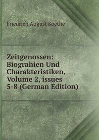 Zeitgenossen: Biograhien Und Charakteristiken, Volume 2, issues 5-8 (German Edition)