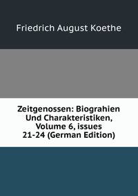 Zeitgenossen: Biograhien Und Charakteristiken, Volume 6, issues 21-24 (German Edition)