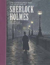 The Adventures and The Memoirs of Sherlock Holmes