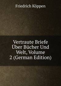 Vertraute Briefe Uber Bucher Und Welt, Volume 2 (German Edition)