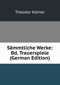 Sammtliche Werke: Bd. Trauerspiele (German Edition)