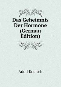 Das Geheimnis Der Hormone (German Edition)