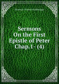 Sermons On the First Epistle of Peter Chap.1- (4).