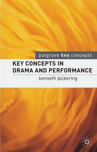 Key Concepts in Drama and Performance