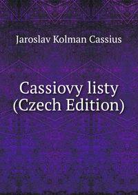 Cassiovy listy (Czech Edition)