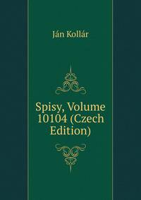 Spisy, Volume 10104 (Czech Edition)