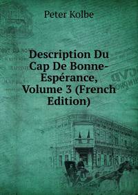 Description Du Cap De Bonne-Esperance, Volume 3 (French Edition)