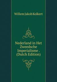 Nederland in Het Zweedsche Imperialisme . (Dutch Edition)