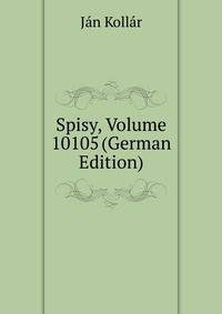 Spisy, Volume 10105 (German Edition)
