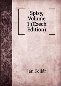 Spisy, Volume 1 (Czech Edition)