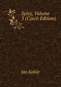 Spisy, Volume 3 (Czech Edition)