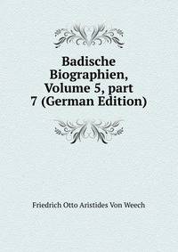 Badische Biographien, Volume 5, part 7 (German Edition)