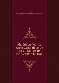 Materiaux Pour La Carte Geologique De La Suisse, Issue 167 (German Edition)