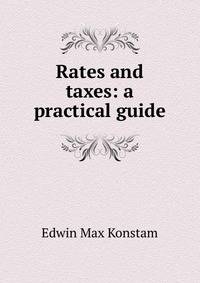 Rates and taxes: a practical guide