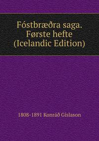 Fostbr??ra saga. Forste hefte (Icelandic Edition)