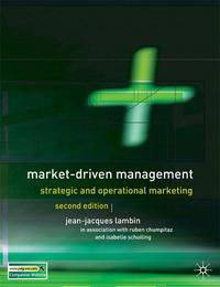 Market Driven Management: Strategic and Operational Marketing