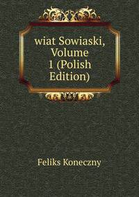 wiat Sowiaski, Volume 1 (Polish Edition)