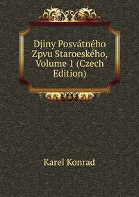 Djiny Posvatneho Zpvu Staroeskeho, Volume 1 (Czech Edition)