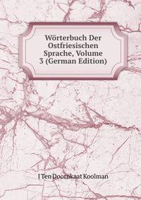 Worterbuch Der Ostfriesischen Sprache, Volume 3 (German Edition)