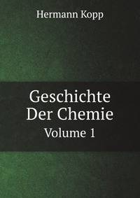 Geschichte Der Chemie, Volume 1 (German Edition)