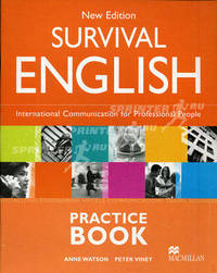 Survival English. International Communication for Professional People. Practice book