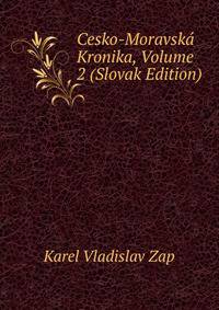 Cesko-Moravska Kronika, Volume 2 (Slovak Edition)