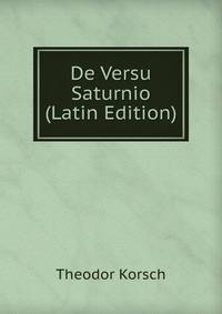 De Versu Saturnio (Latin Edition)