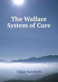 The Wallace System of Cure
