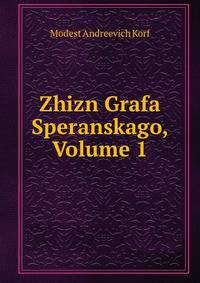 Zhizn Grafa Speranskago, Volume 1