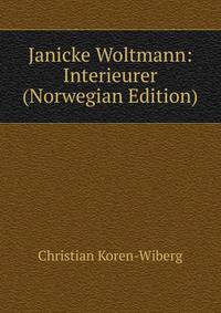 Janicke Woltmann: Interieurer (Norwegian Edition)