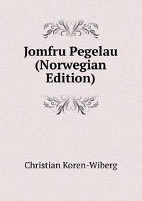 Jomfru Pegelau (Norwegian Edition)