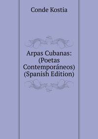 Arpas Cubanas: (Poetas Contemporaneos) (Spanish Edition)