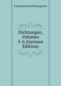 Dichtungen, Volumes 5-6 (German Edition)