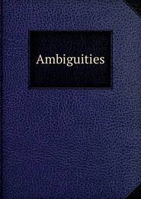 Ambiguities