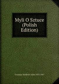 Myli O Sztuce (Polish Edition)