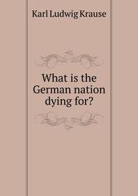 What is the German nation dying for?