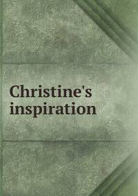 Christine's inspiration