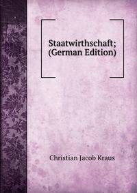 Staatwirthschaft; (German Edition)