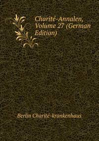 Charite-Annalen, Volume 27 (German Edition)