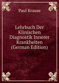 Lehrbuch Der Klinischen Diagnostik Innerer Krankheiten (German Edition)
