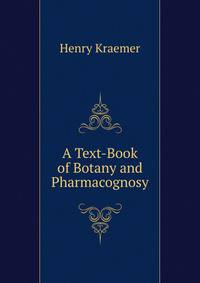 A Text-Book of Botany and Pharmacognosy
