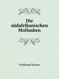 Die sudafrikanischen Mollusken