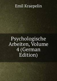 Psychologische Arbeiten, Volume 4 (German Edition)
