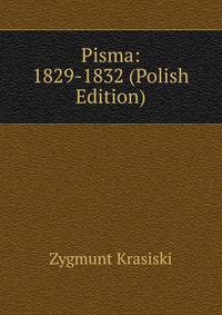 Pisma: 1829-1832 (Polish Edition)