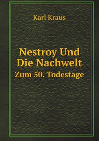 Nestroy Und Die Nachwelt. Zum 50. Todestage
