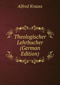 Theologischer Lehrbucher (German Edition)