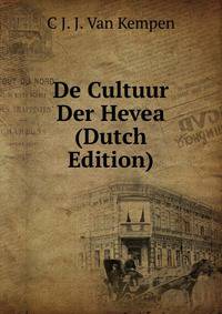 De Cultuur Der Hevea (Dutch Edition)