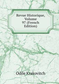 Revue Historique, Volume 97 (French Edition)